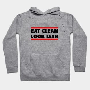 Eat Clean Look Lean Hoodie